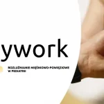 Babywork - rozluźnianie mięśniowo- powięziowe w pediatrii